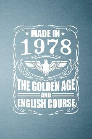 Cover of Made in 1978 the Golden Age and English Course A5 Lined Notebook