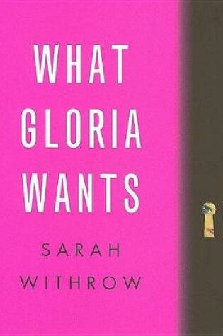 Cover of What Gloria Wants
