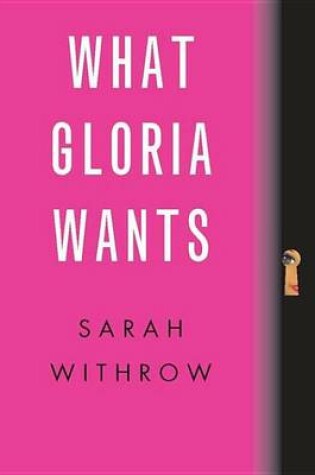 Cover of What Gloria Wants