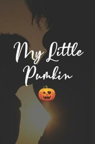 Cover of My Little Pumkin