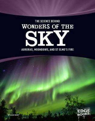 Book cover for Science Behind Wonders of Sky: Auroras, Moonbows, and St. Elmo’S Fire