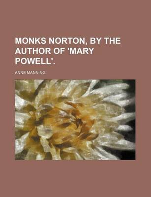 Book cover for Monks Norton, by the Author of 'Mary Powell'.