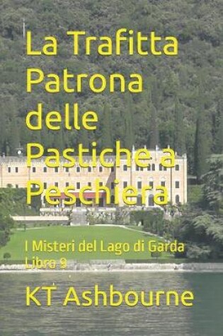 Cover of La Trafitta Patrona delle Pastiche a Peschiera