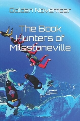 Cover of The Book Hunters of Milestoneville