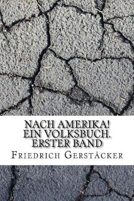 Book cover for Nach Amerika! Ein Volksbuch. Erster Band