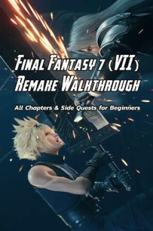 Cover of Final Fantasy 7 (VII) Remake Walkthrough