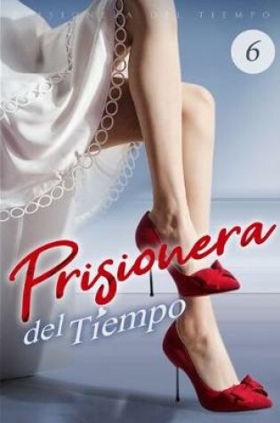Cover of Prisionera del Tiempo 6