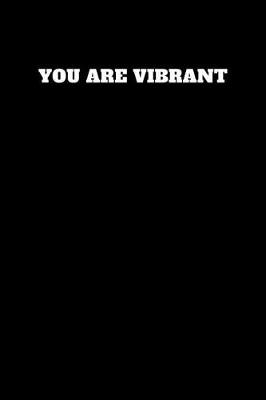 Cover of You Are Vibrant