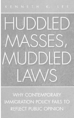 Book cover for Huddled Masses, Muddled Laws