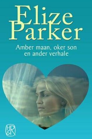 Cover of Amber Maan, Oker Son En Ander Verhale