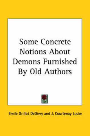 Cover of Some Concrete Notions about Demons Furnished by Old Authors