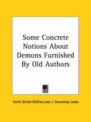 Book cover for Some Concrete Notions about Demons Furnished by Old Authors