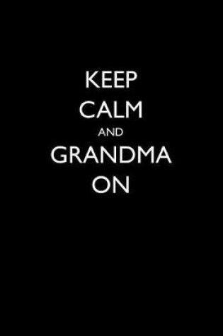 Cover of Keep Calm and Grandma On