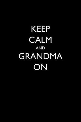 Book cover for Keep Calm and Grandma On