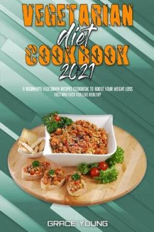 Cover of Vegetarian Diet Cookbook 2021