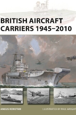 Cover of British Aircraft Carriers 1945-2010