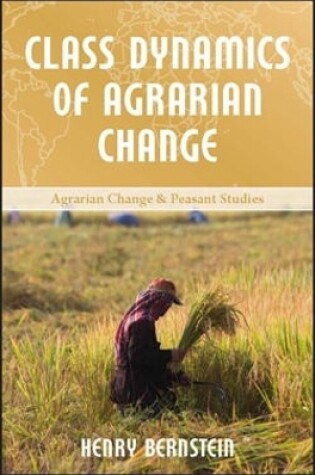 Cover of Class Dynamics of Agrarian Change