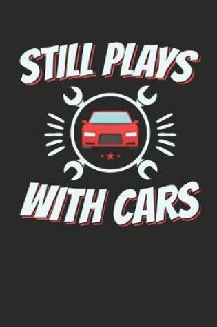 Cover of Still Plays With Cars