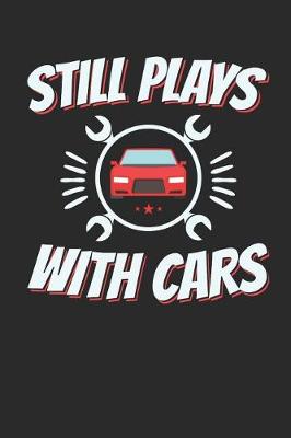 Book cover for Still Plays With Cars