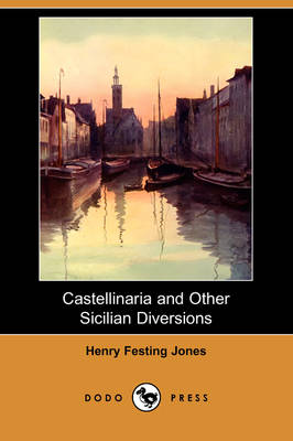 Book cover for Castellinaria and Other Sicilian Diversions (Dodo Press)