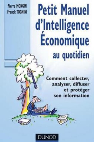 Cover of Petit Manuel D'Intelligence Economique Au Quotidien