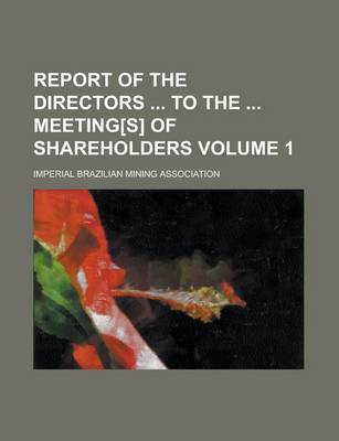 Book cover for Report of the Directors to the Meeting[s] of Shareholders Volume 1