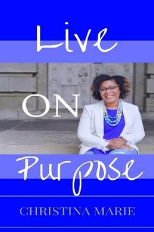 Cover of Live On Purpose