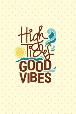 Book cover for High Tides Good Vibes
