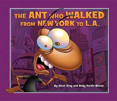 Book cover for The Ant Who Walked from New York to L.A.