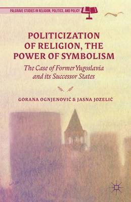 Book cover for Politicization of Religion, the Power of Symbolism