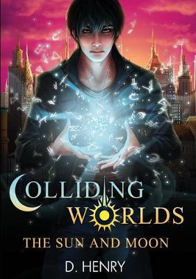 Book cover for Colliding Worlds: the Sun and Moon