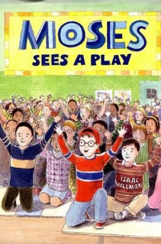 Cover of Moses Sees a Play