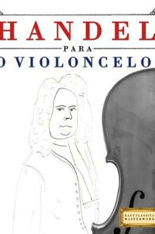 Cover of Handel para o Violoncelo