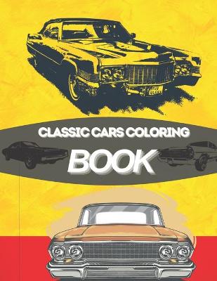 Book cover for Classic Cars Coloring Book