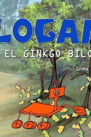 Cover of Logan y el Ginkgo Biloba