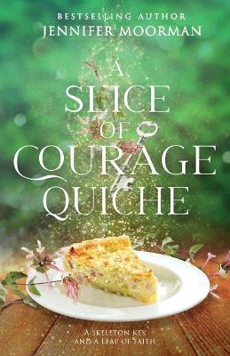 Book cover for A Slice of Courage Quiche