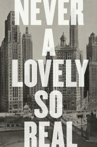 Cover of Never a Lovely So Real