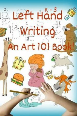 Cover of Left Hand Writing, an Art 101 Book