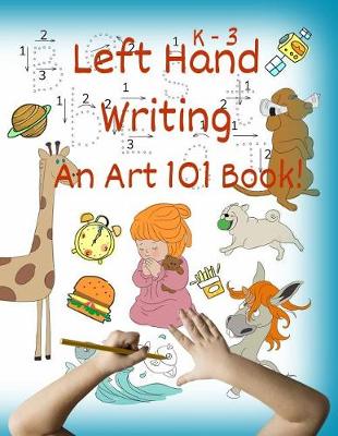 Cover of Left Hand Writing, an Art 101 Book