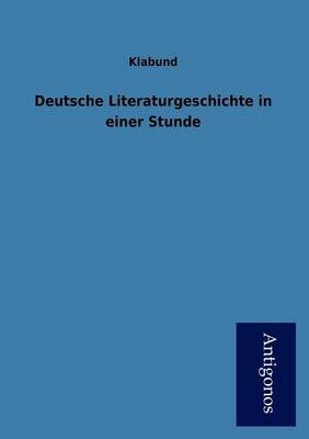 Book cover for Deutsche Literaturgeschichte in Einer Stunde