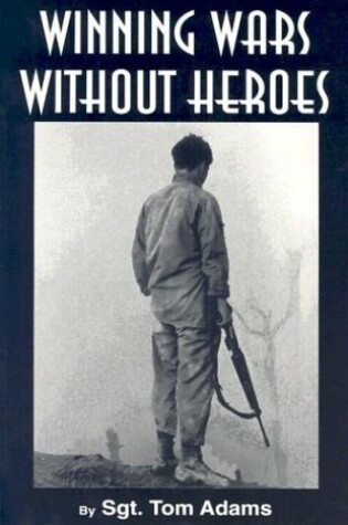 Cover of Winning Wars Without Heroes