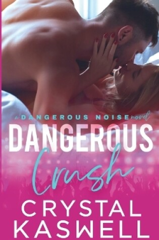 Cover of Dangerous Crush