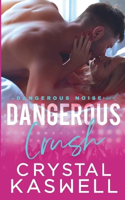 Cover of Dangerous Crush