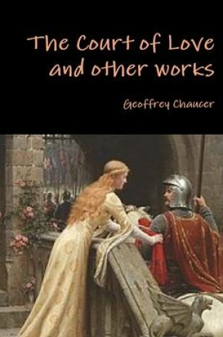 Cover of The Court of Love and Other Works
