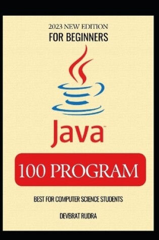 Cover of 100 Java Program Examples Best for Beginners Java Programming Book