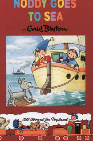 Cover of Noddy Goes to Sea