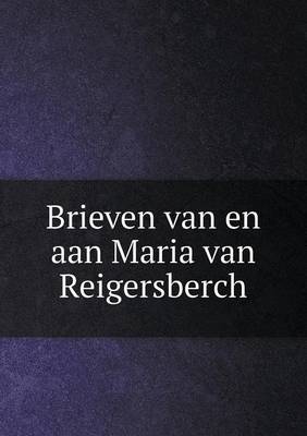 Book cover for Brieven van en aan Maria van Reigersberch