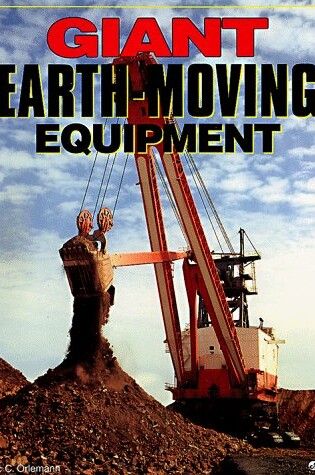 Cover of Giant Earth Moving Equipment