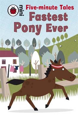 Book cover for Five-Minute Tales Fastest Pony Ever