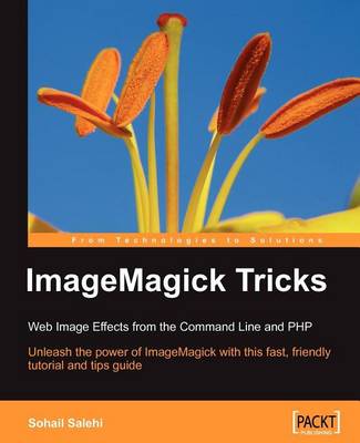 Book cover for Imagemagick Tricks: Web Image Effects from the Command Line and PHP
